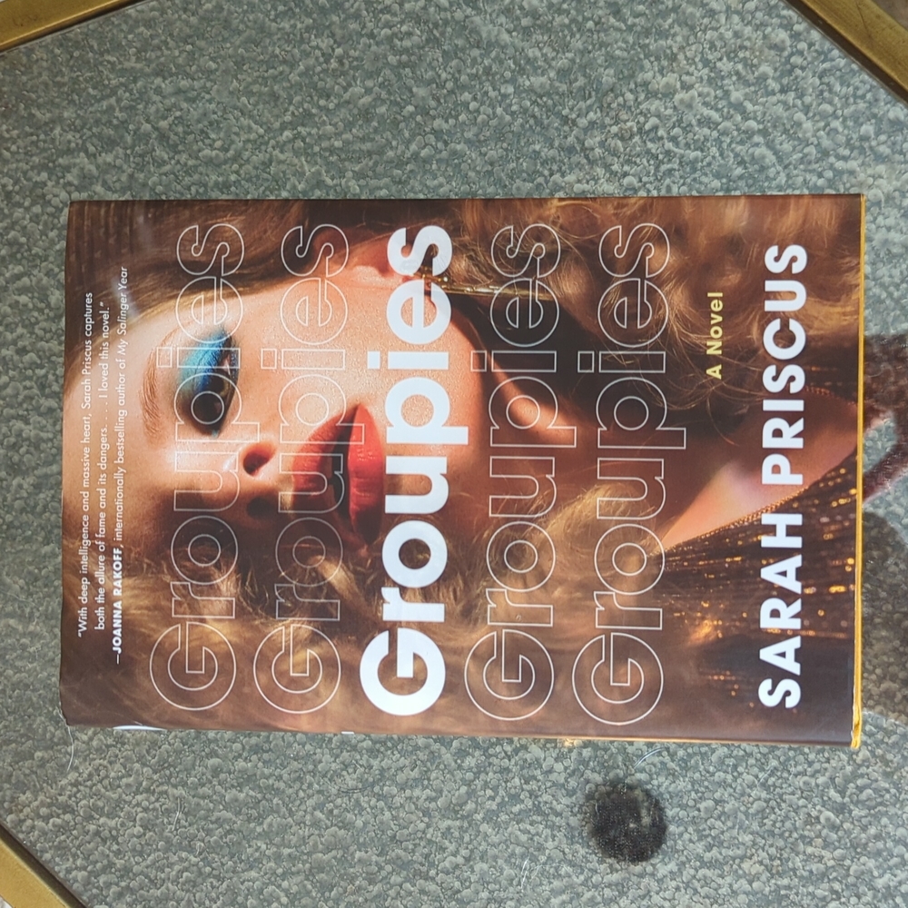 Excellent condition hard cover edition of Groupies a Novel by Sarah Priscus.